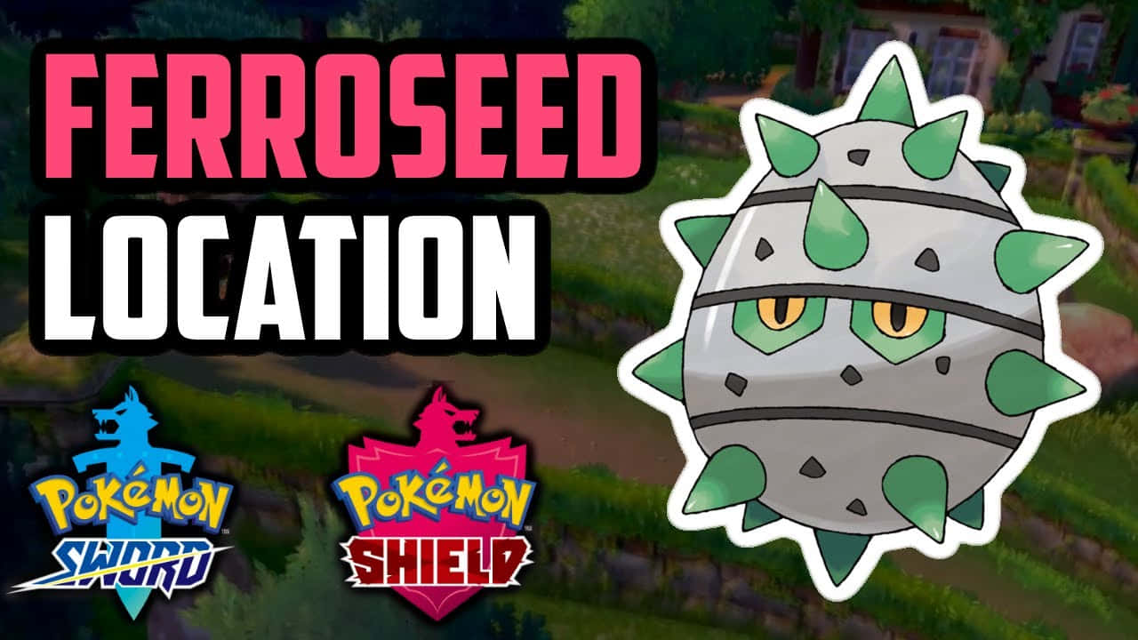 Pokemon Sword Shield Ferroseed Background