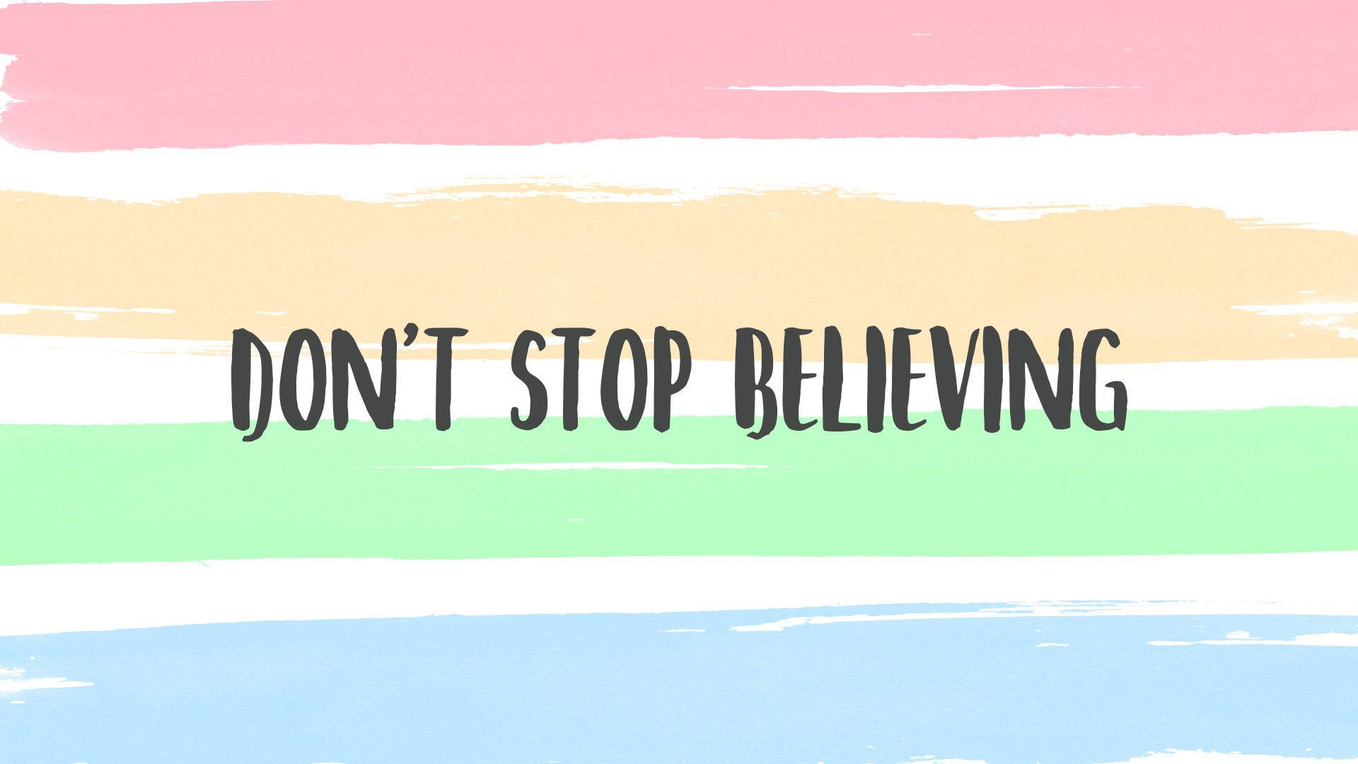 Positive Motivation Don't Stop Believing