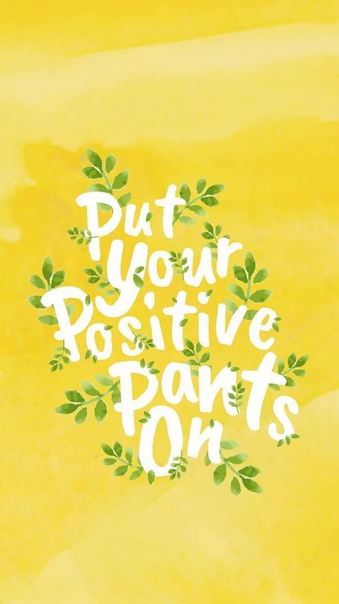 Positive Pants On Quotes Background