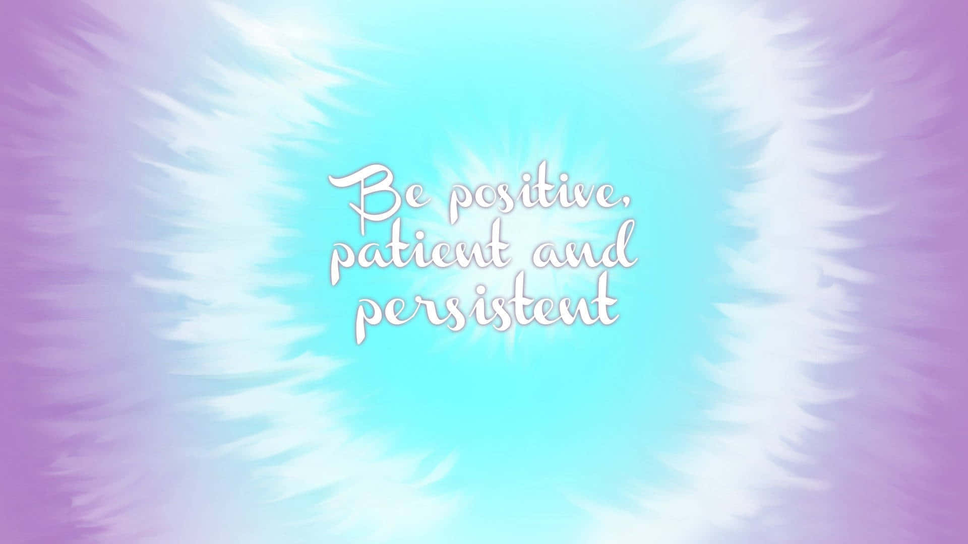 Positive Patient Persistent Inspirational Quote Background