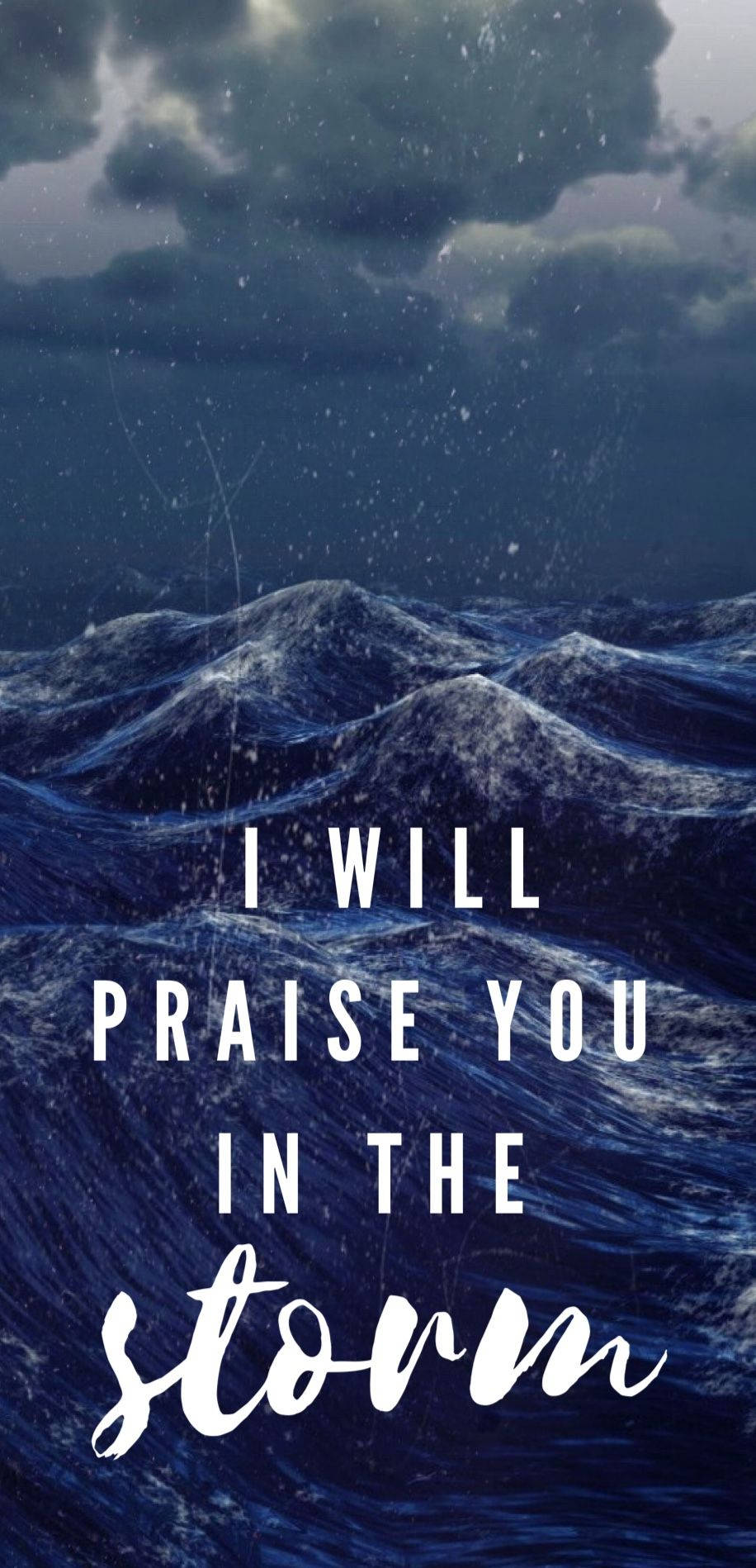 Praise In The Storm_ Christian Wallpaper