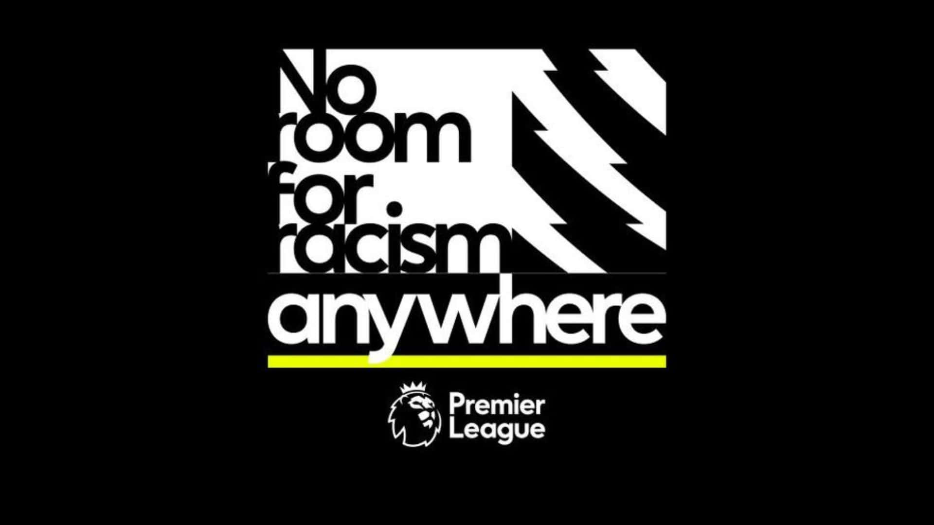 Premier League No Room For Racism Background