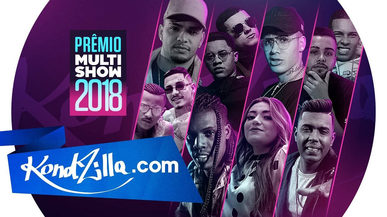 Premio Multi Show 2018 On Canal Kondzilla