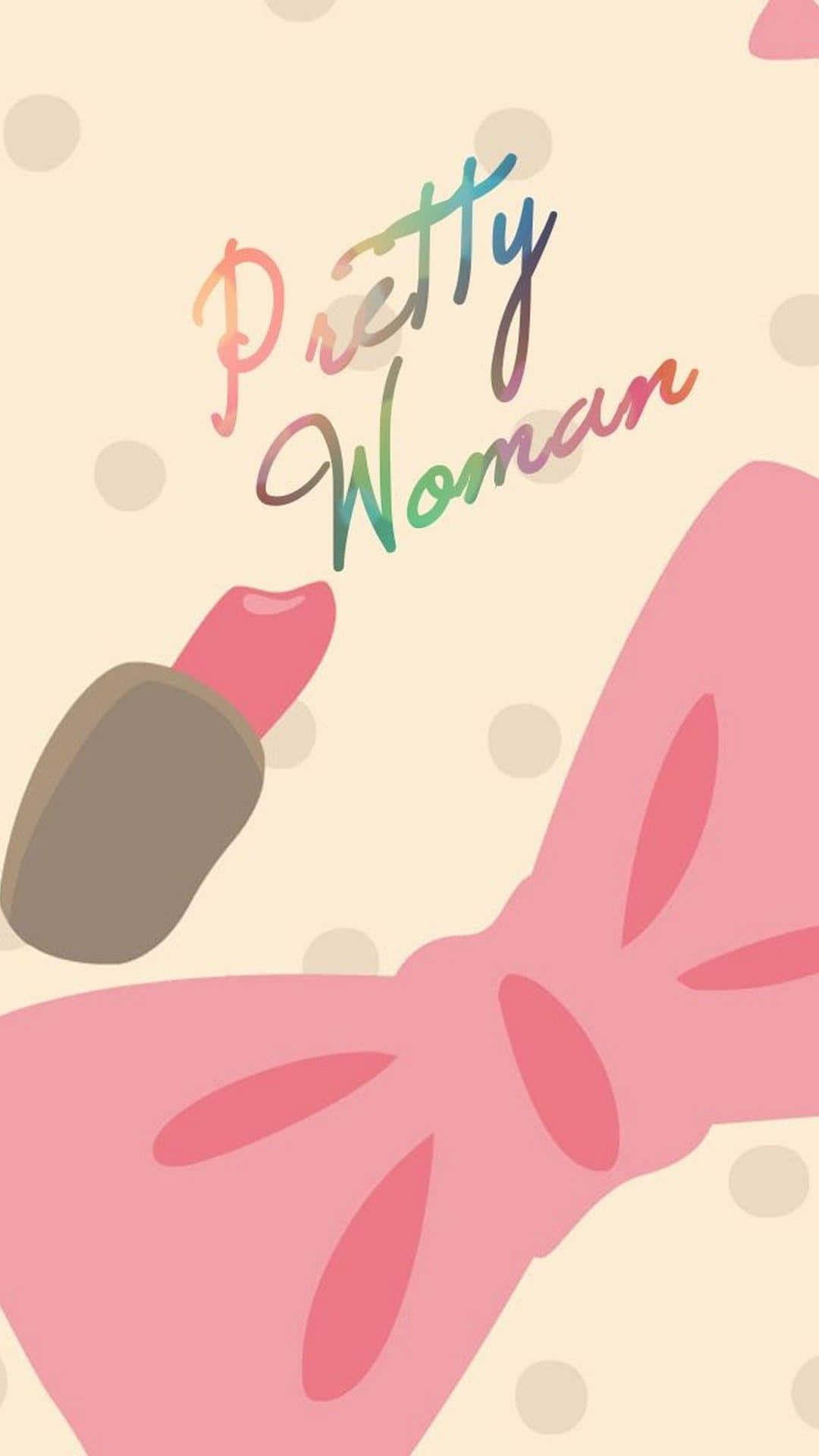 Pretty Woman - A Pink Bow And Lipstick Background