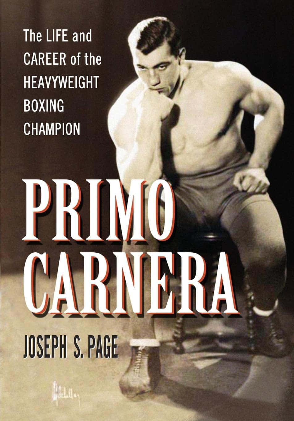 Primo Carnera Biographical Book Written By Joseph S Page Background