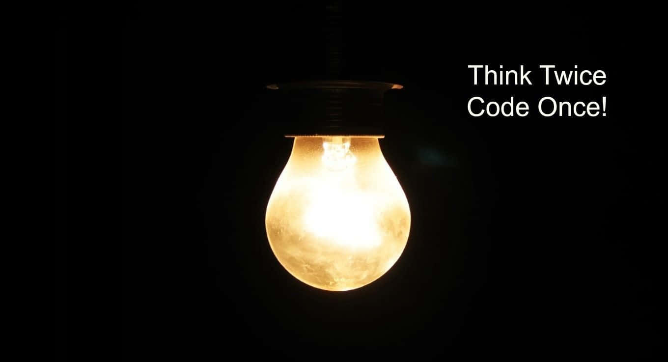 Programming Hd Lightbulb Think Twice Code Once Background
