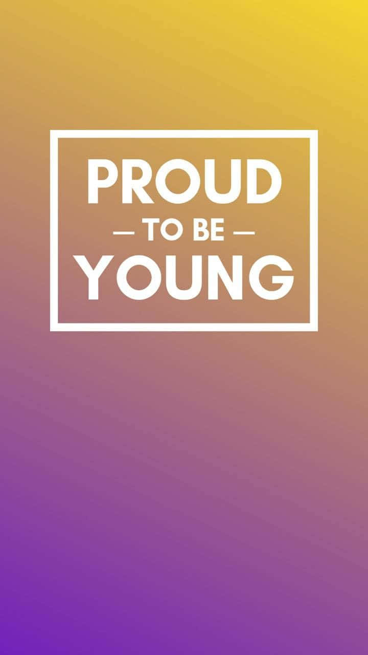 Proud To Be Young Light Background