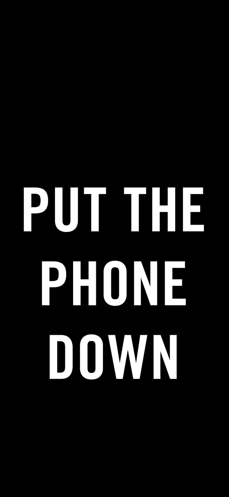 Put Your Phone Down And Enjoy The Present Moment. Background