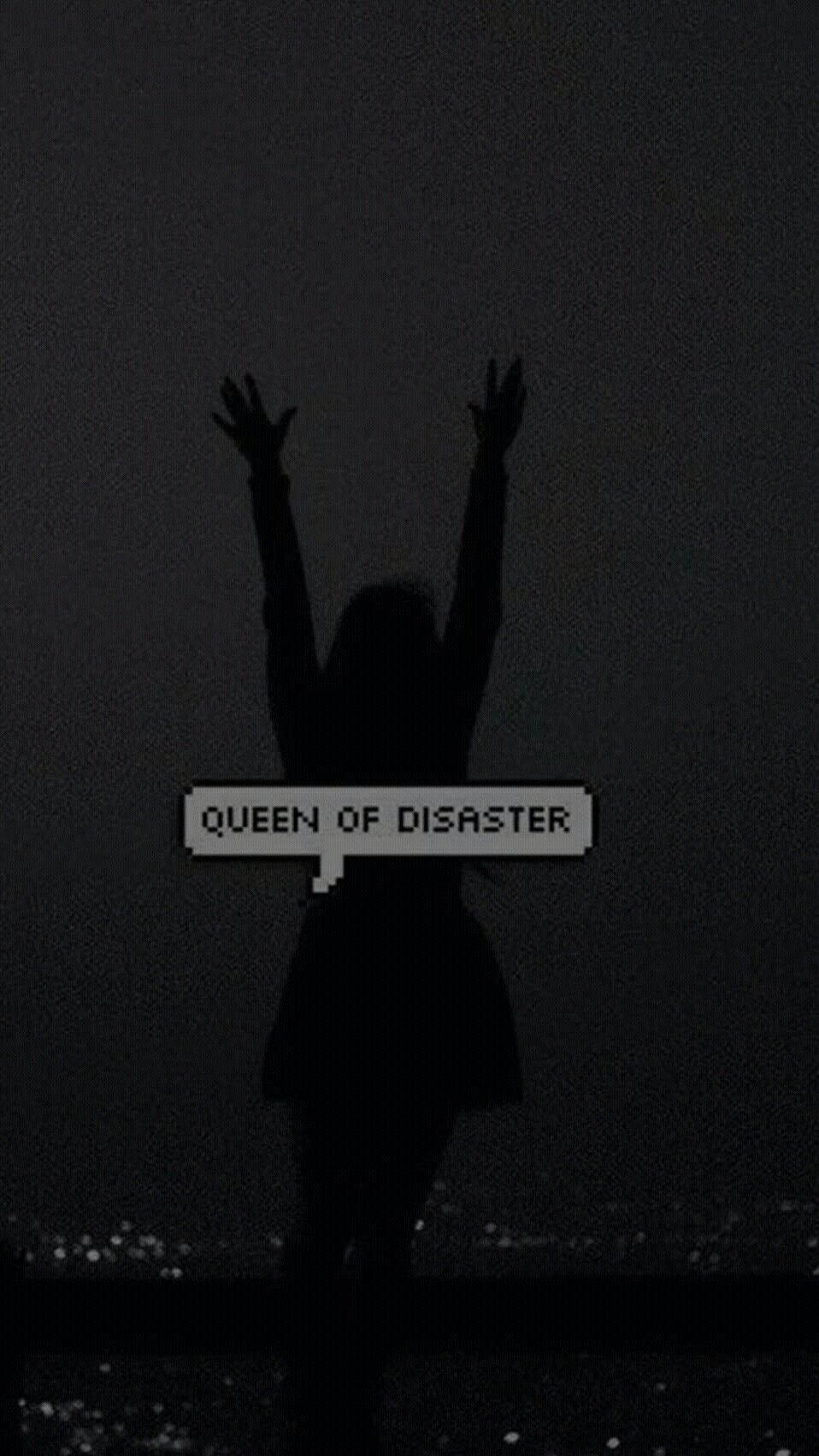 Queen Of Disaster Black Aesthetic Tumblr Iphone