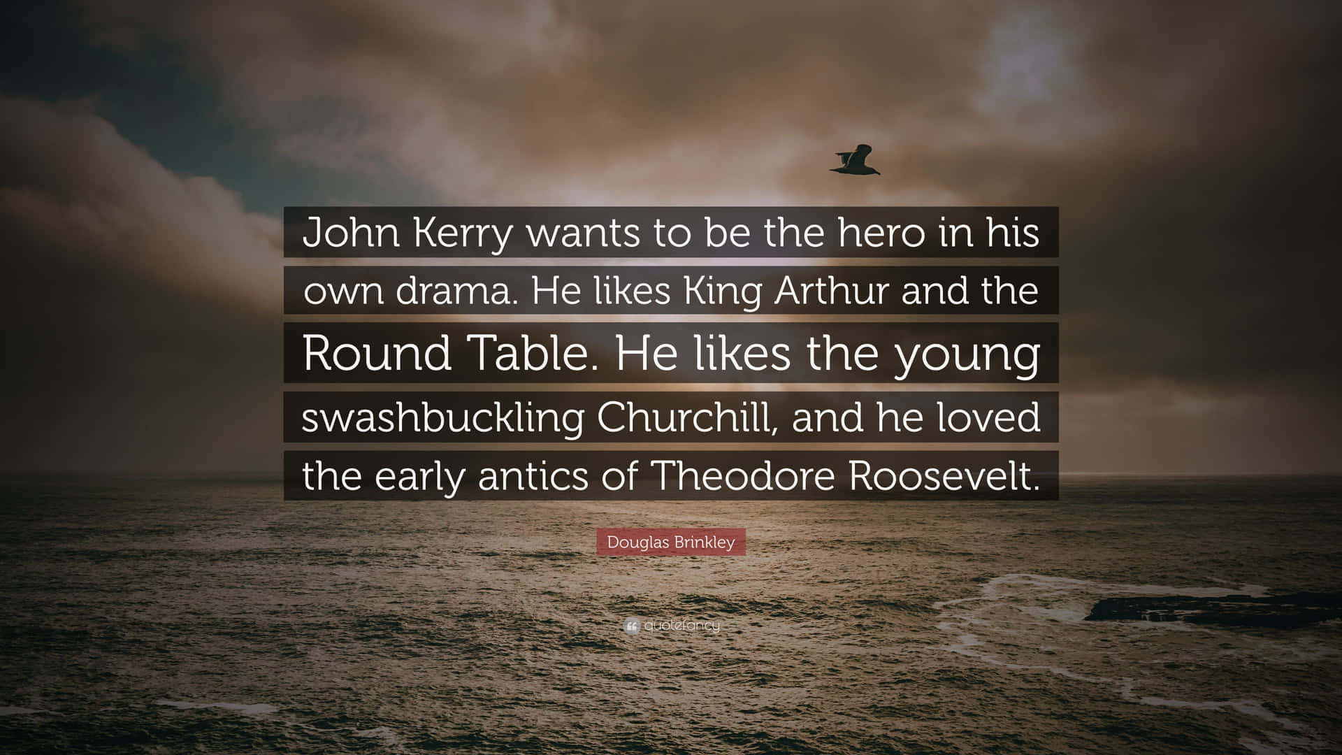 Quote About John Kerry By Douglas Brinkley