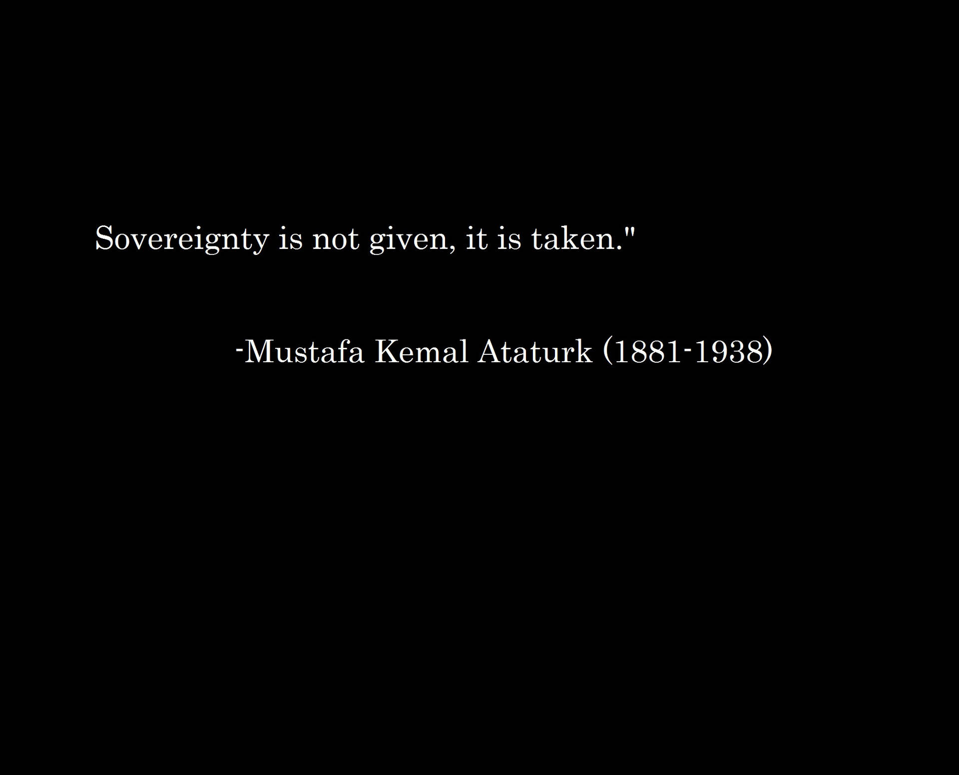 Quote From Mustafa Kemal Ataturk Background
