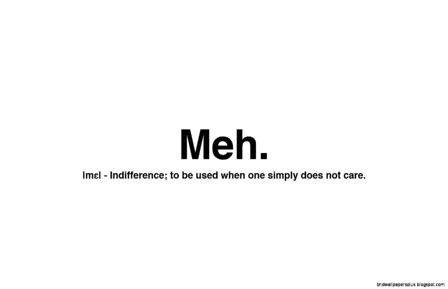 Quotes Tumblr Meh Definition