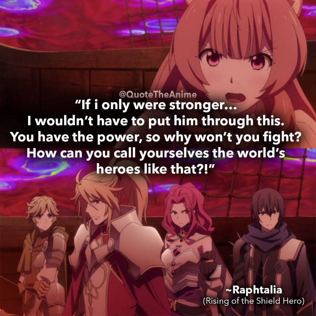 Raphtalia Rising Of The Shield Hero Quotes.