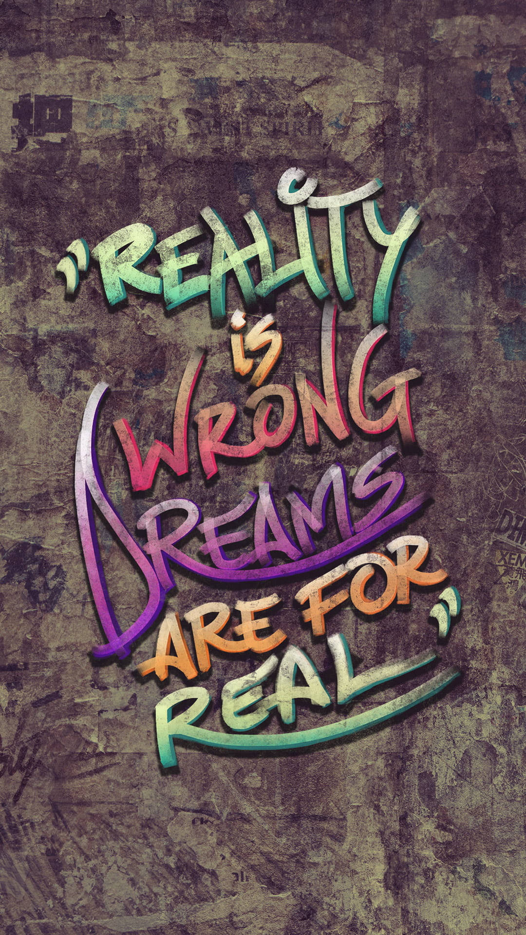 Reality Is Wrong Wall Graffiti Iphone Background