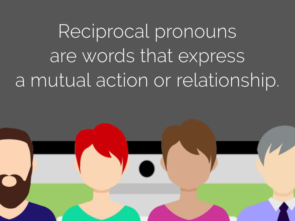 Reciprocal Pronouns Explanation
