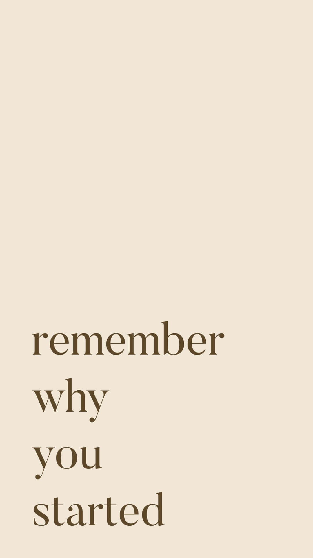 Remember Why You Started