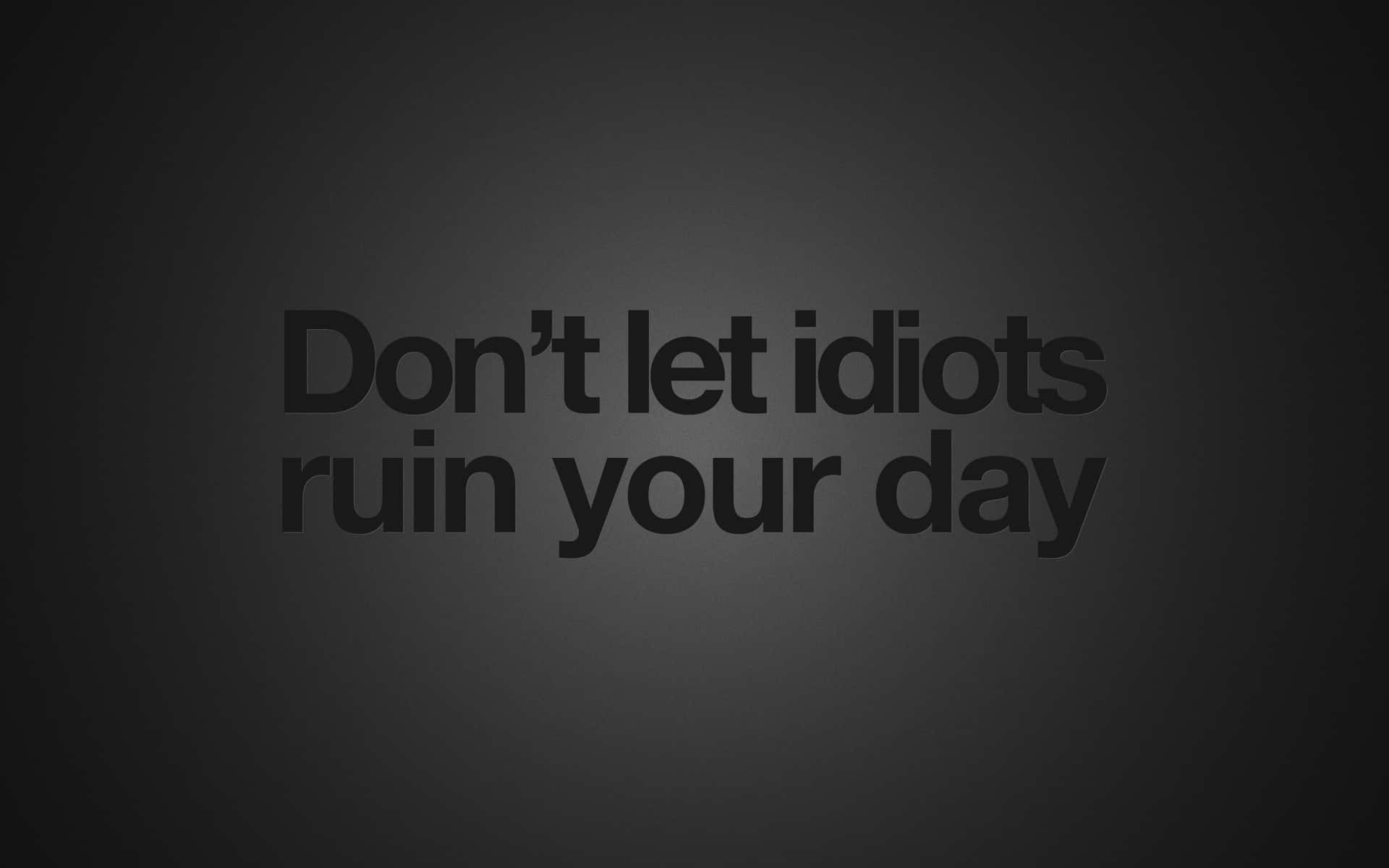 Reminder Dedicated To Having A Good Day Background