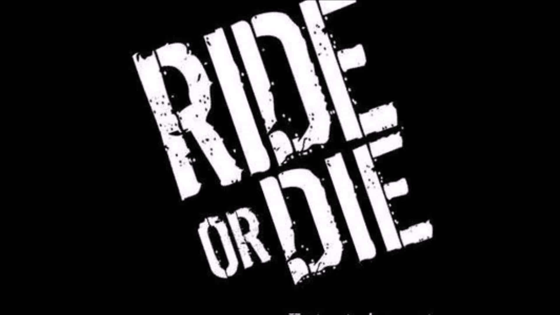 Ride Or Die White Text Art