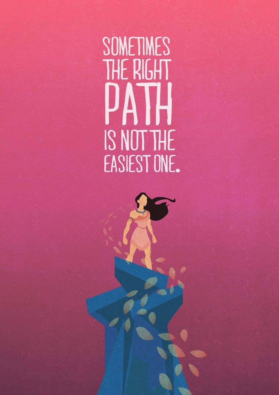 Right Path Not Easiest One Quote Background