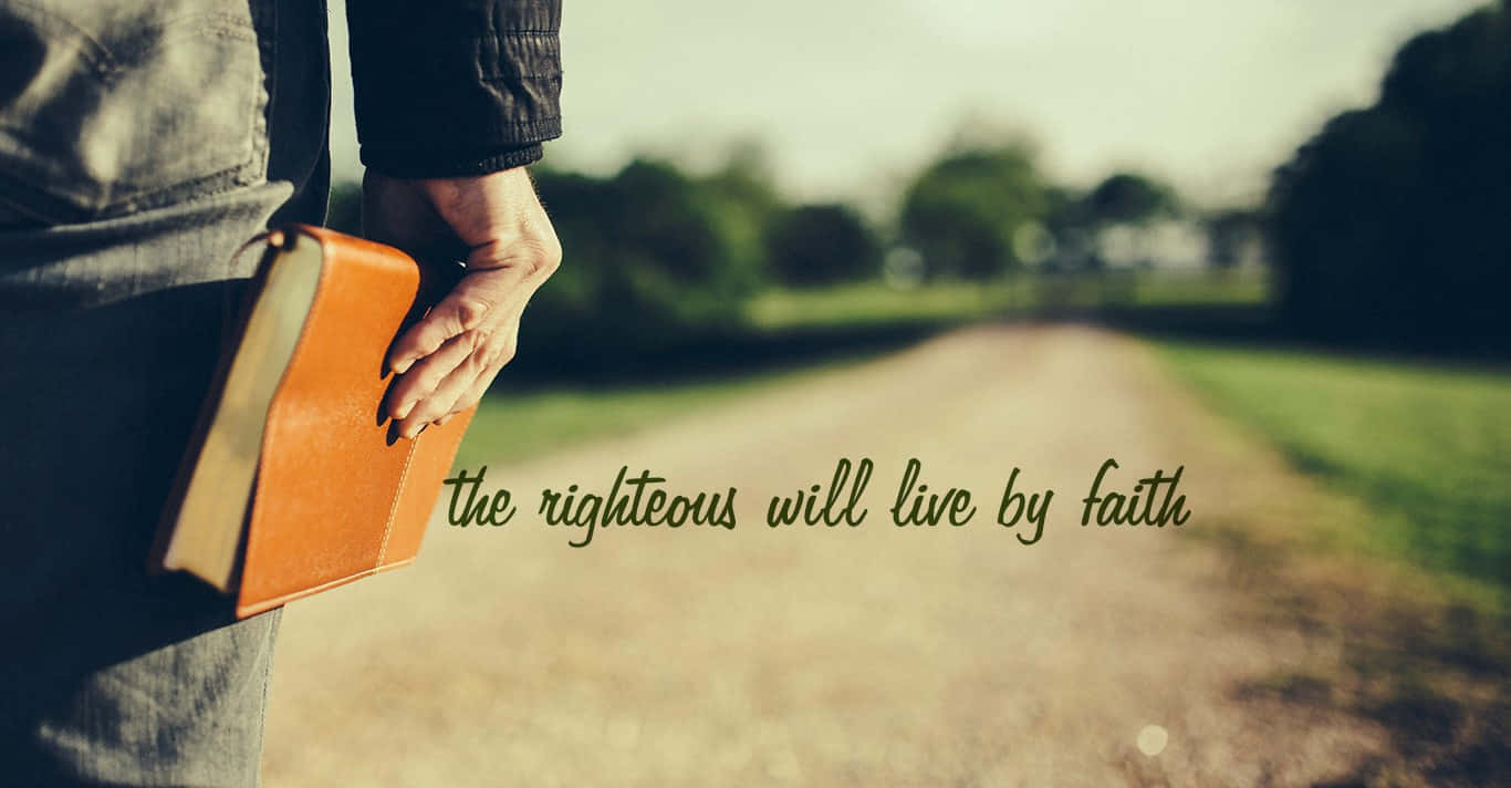 Righteous Will Live By Faith