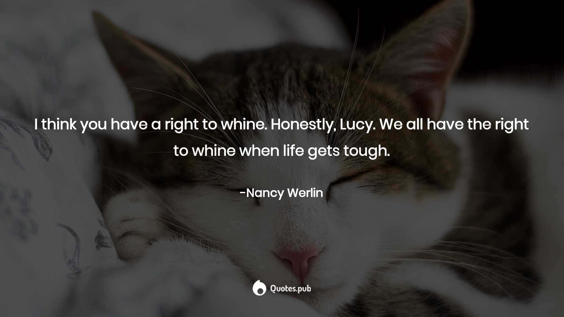 Rightto Whine Quotewith Cat Background