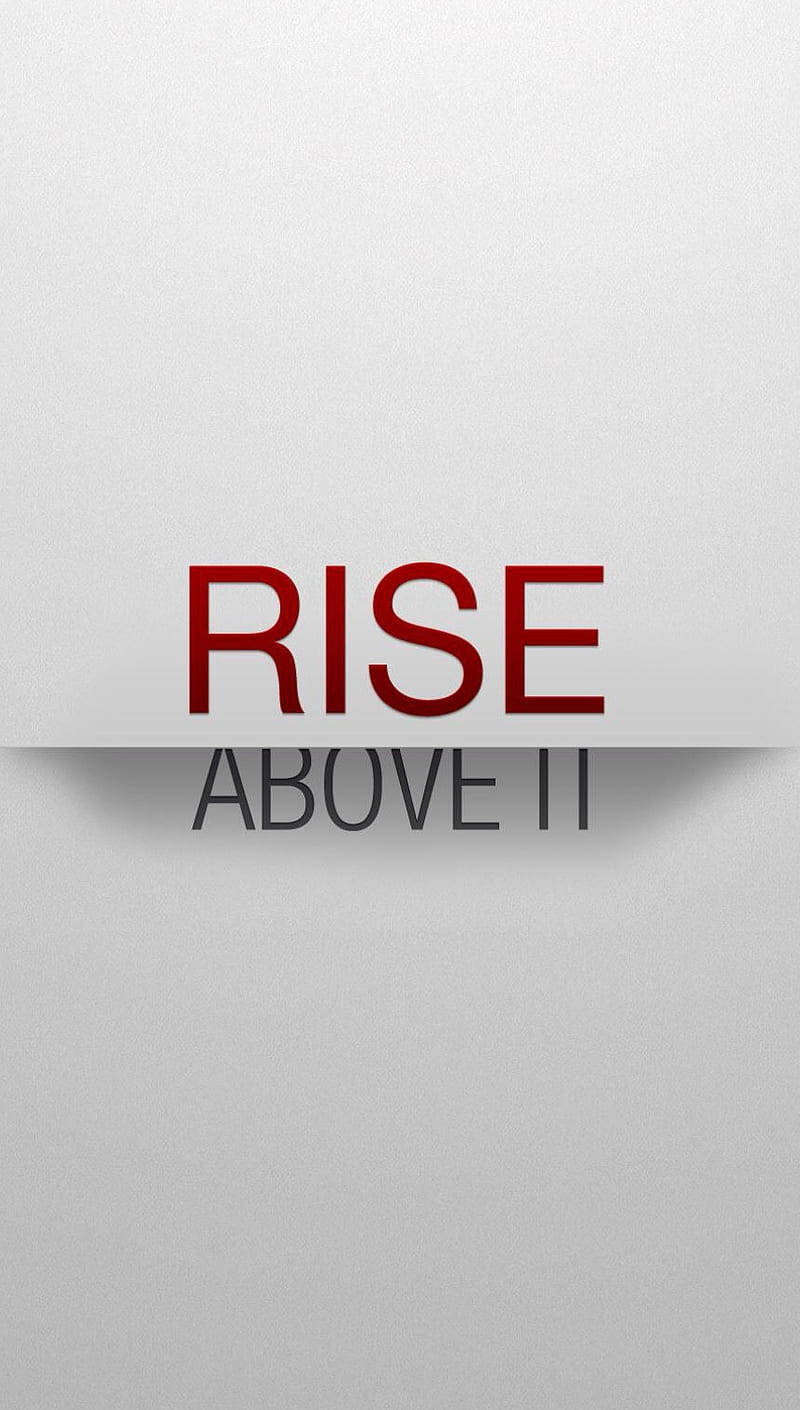 Rise Above It Inspirational Quote