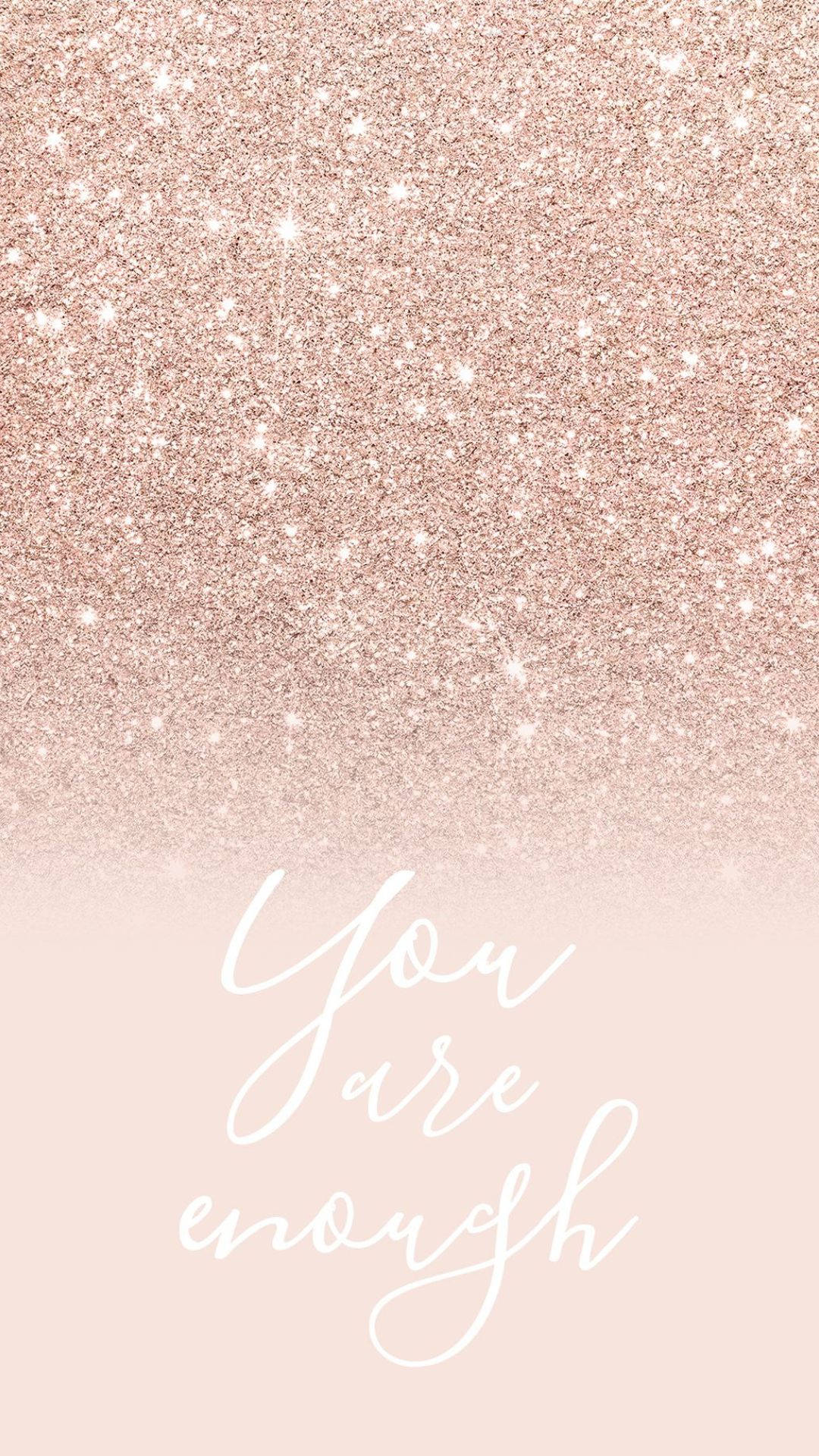 Rose Gold You Are Enough Quote Background