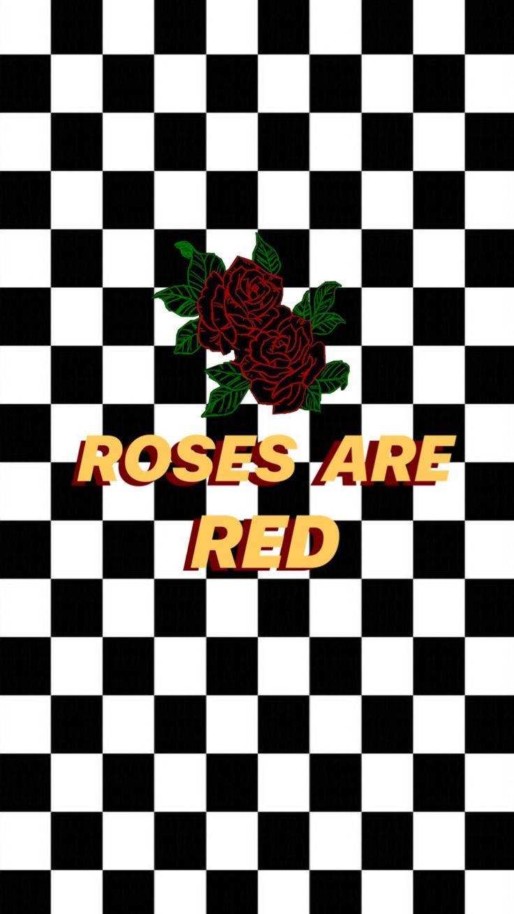 Roses Are Red Black And White Squares Background Background