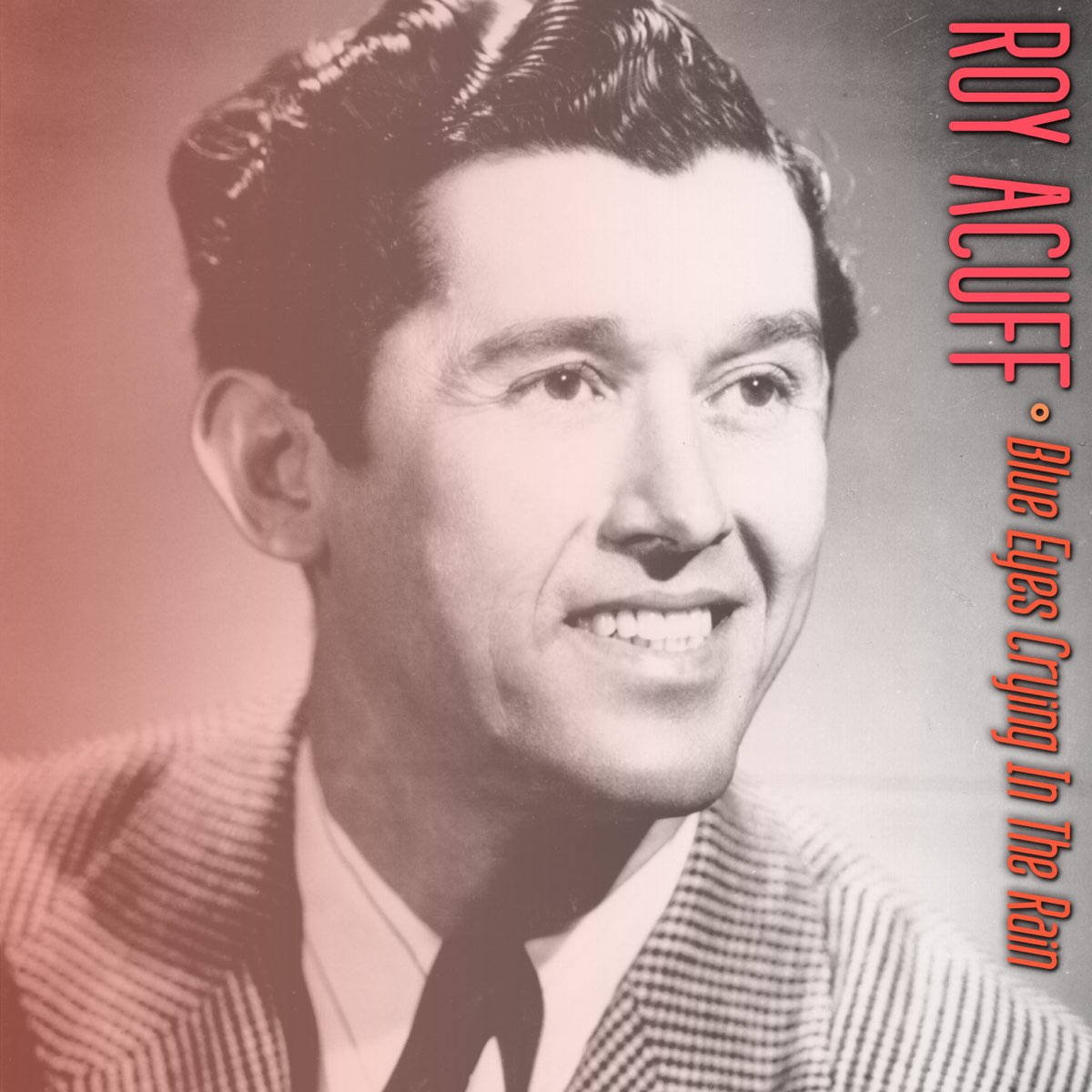 Roy Acuff Blue Eyes Crying In The Rain Background