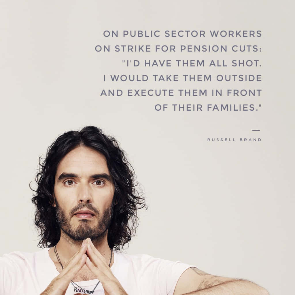 Russell Brand Quote On Public Sector Workers Background