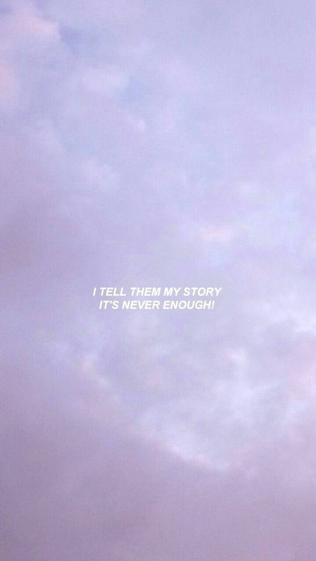 Sad Aesthetic Quote Never Enough Background