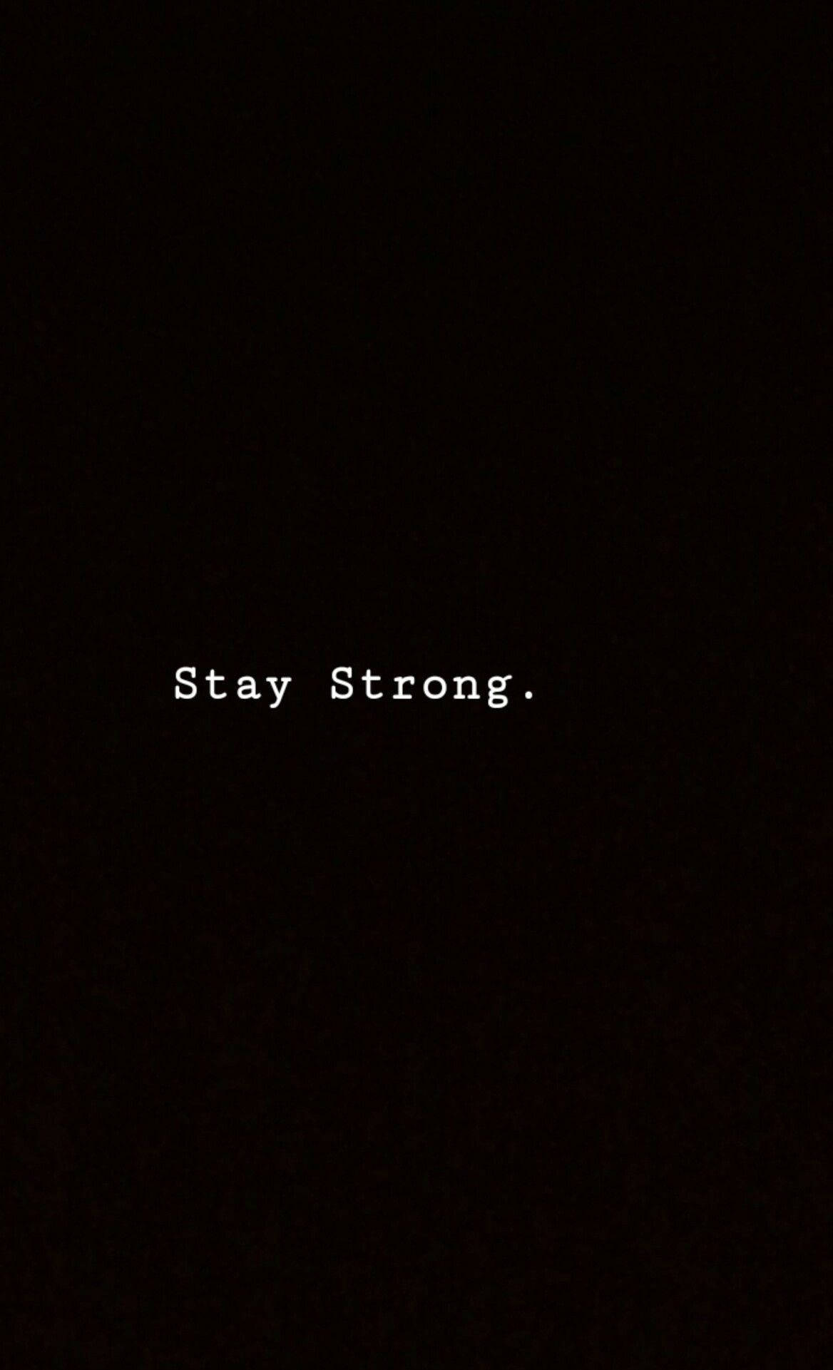 Sad Aesthetic Tumblr Dark Stay Strong Background