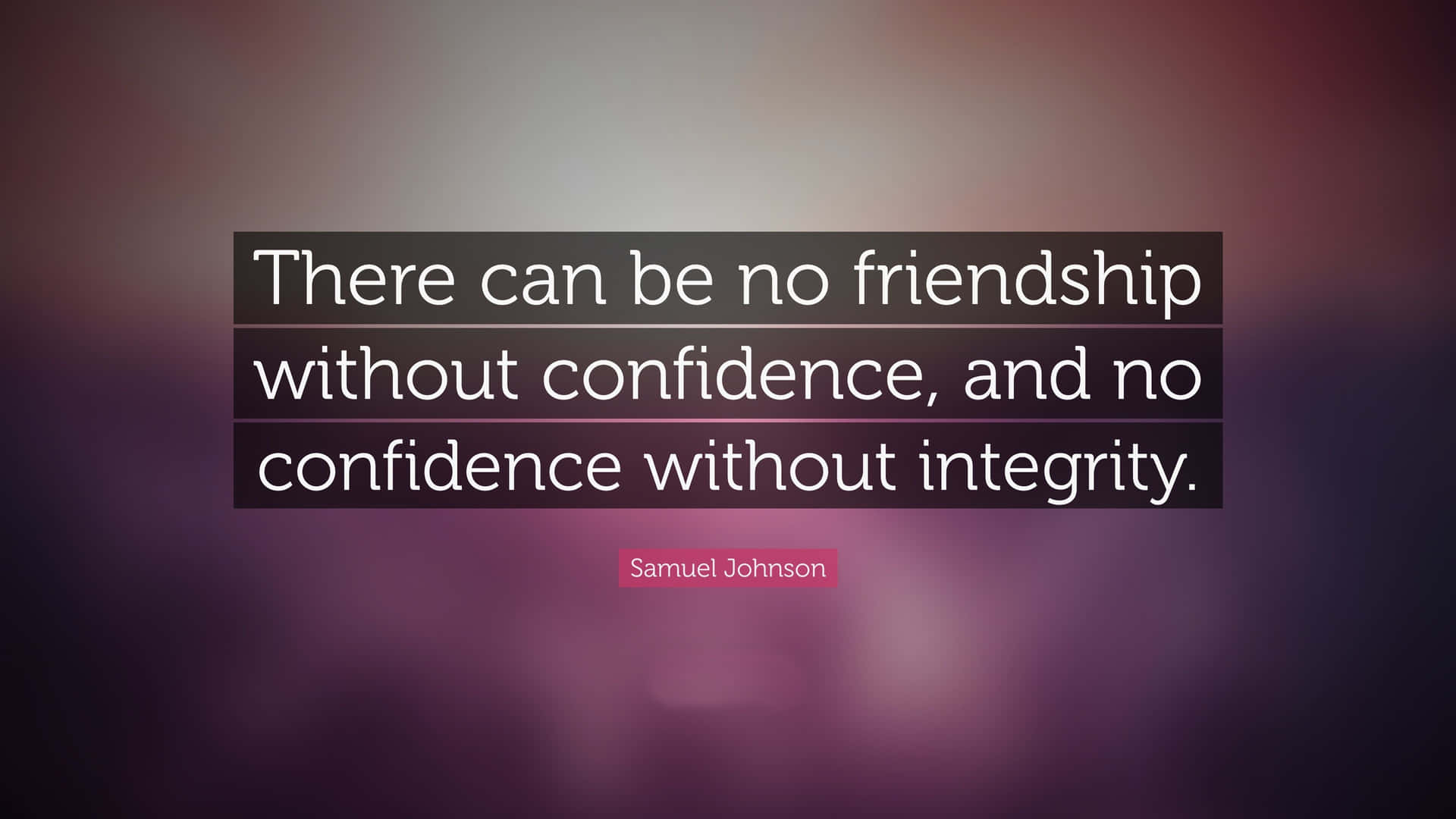 Samuel Johnson Confidence Without Integrity Quote Background