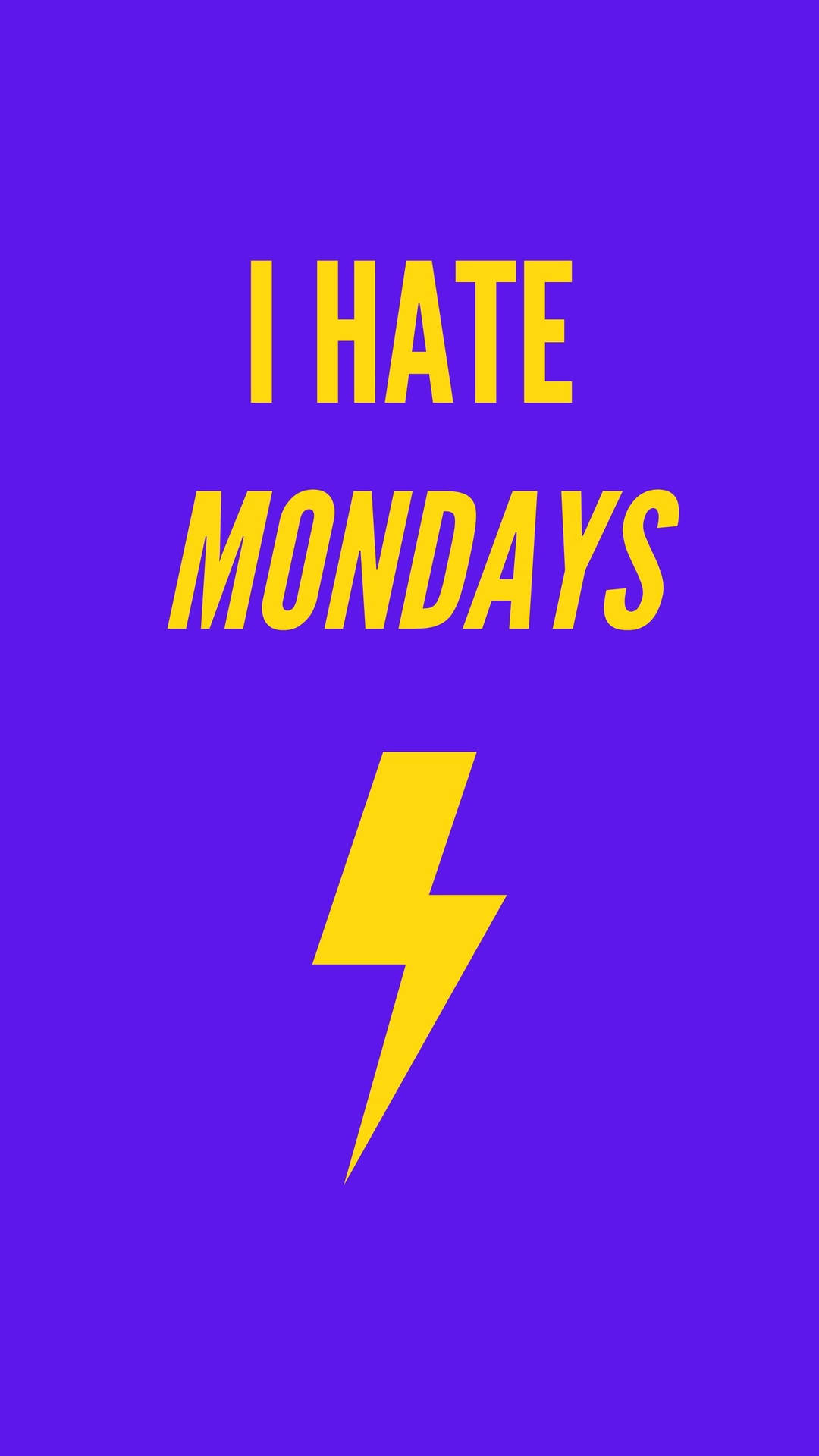 Savage Quote I Hate Mondays Background