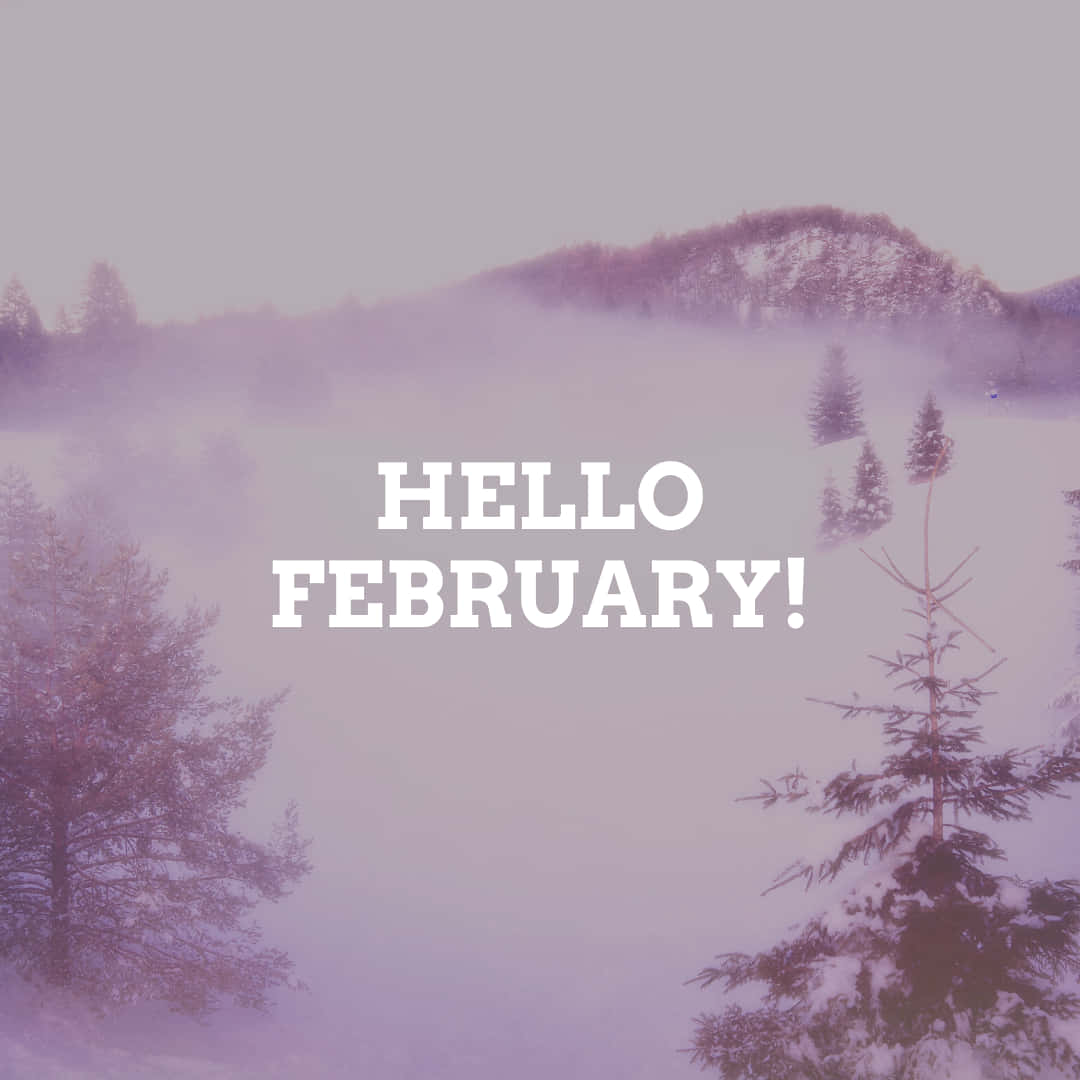 Say Hello To February! Background