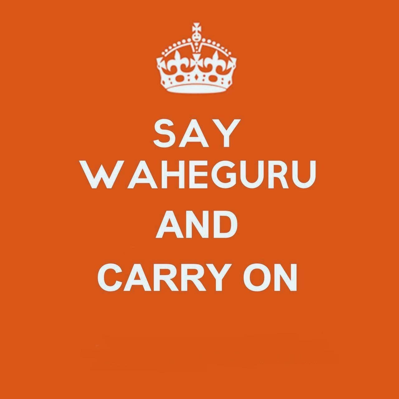 Say Waheguru And Carry On Background