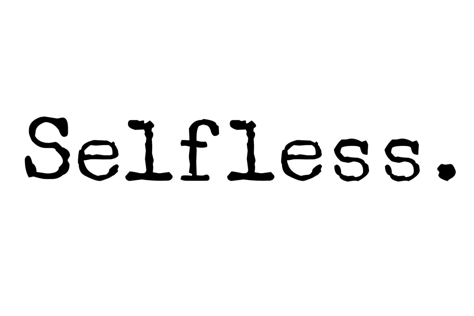 Selfless Word In Typewriter Font Background