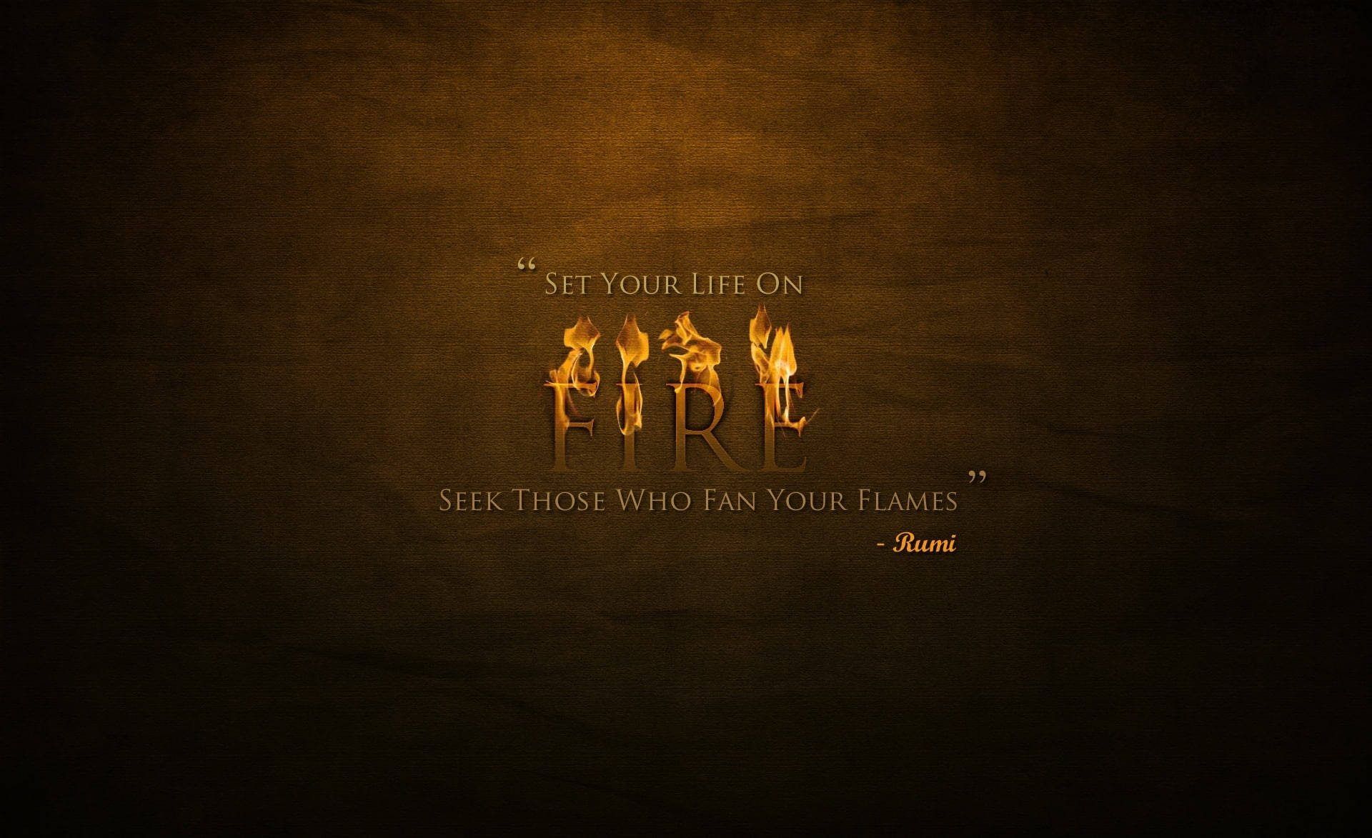 Set Your Life On Fire Life Quotes Background