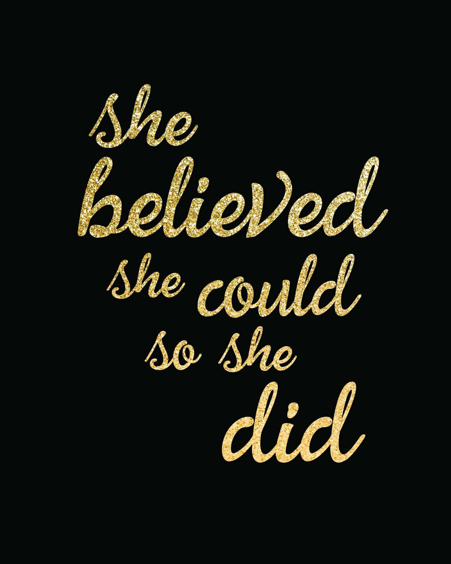 She Believed She Could, So She Did. Background
