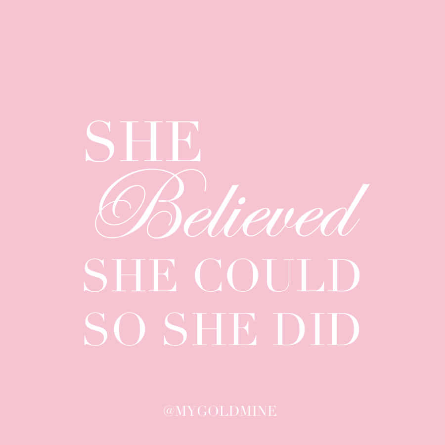 She Believed She Could So She Did Background