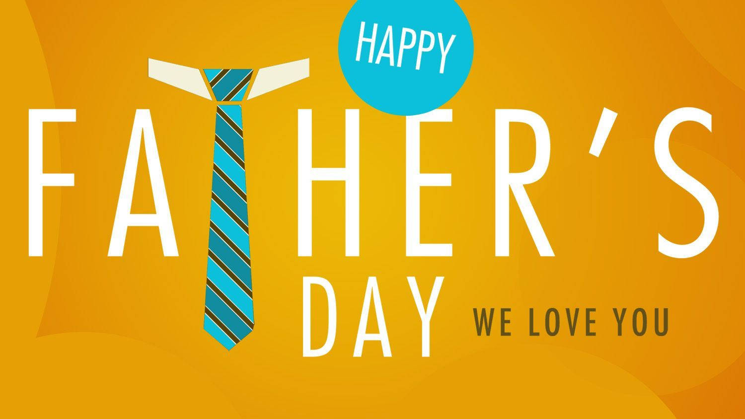 Show Dad How Much You Care This Fathers Day Background