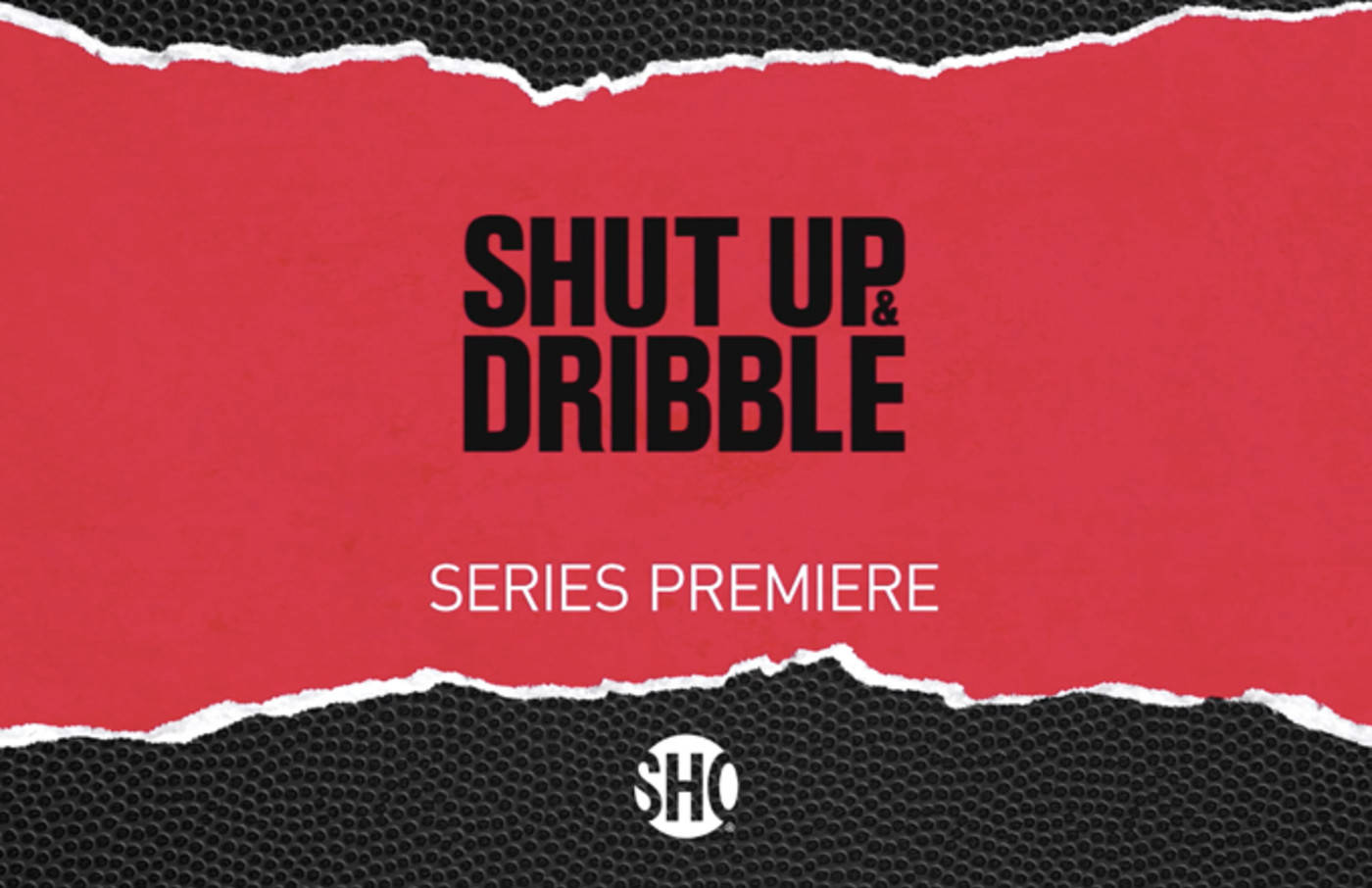 Shut Up And Dribble Series Premier Poster