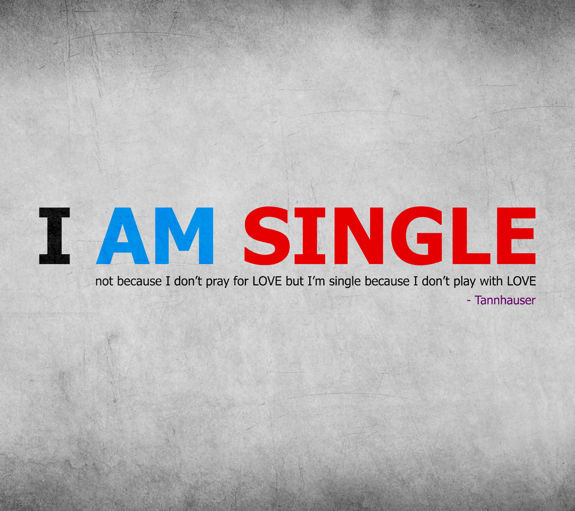 Single Life Quote From Tannhauser Background