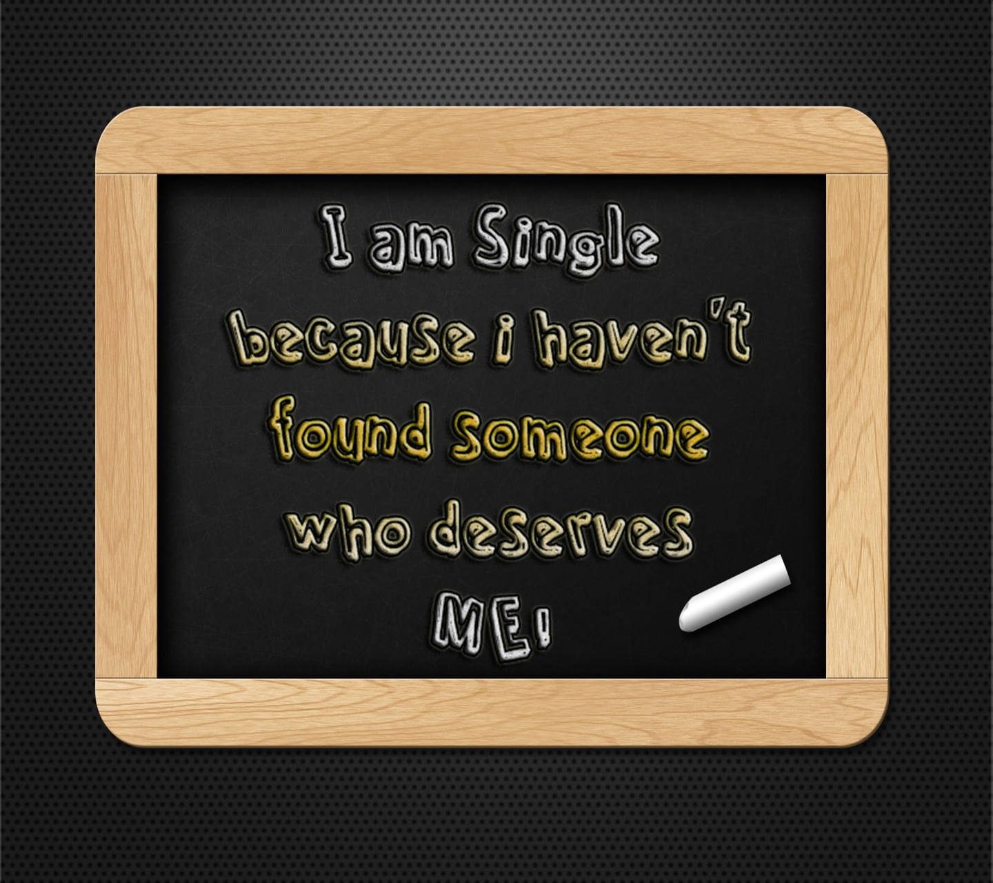 Single Life Quote On A Chalkboard Background