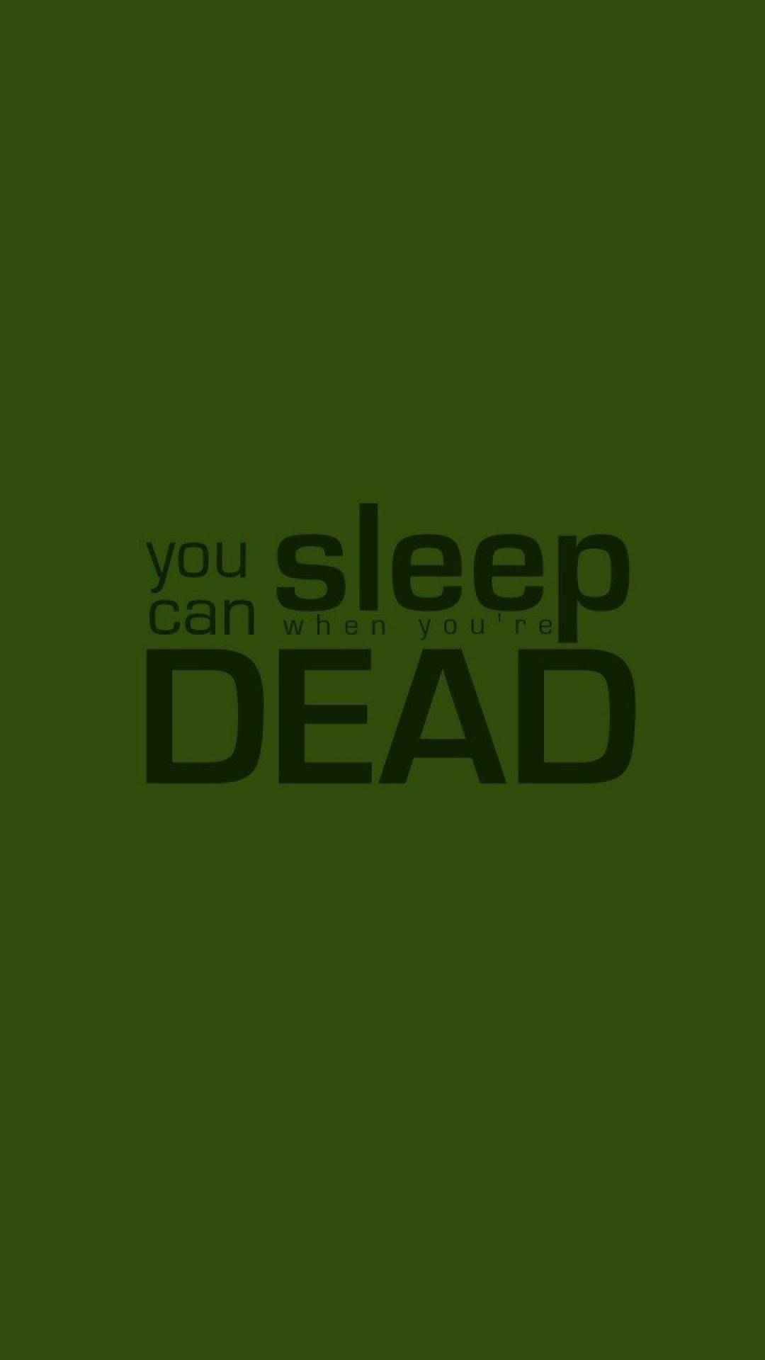 Sleep When You’re Dead Quote Plain Green Background
