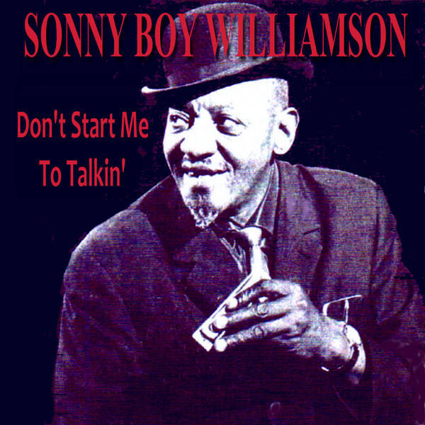 Sonny Boy Williamson Ii Don't Start Me Background