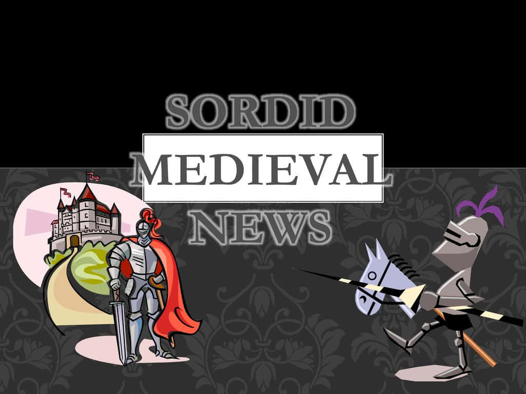 Sordid Medieval News Background