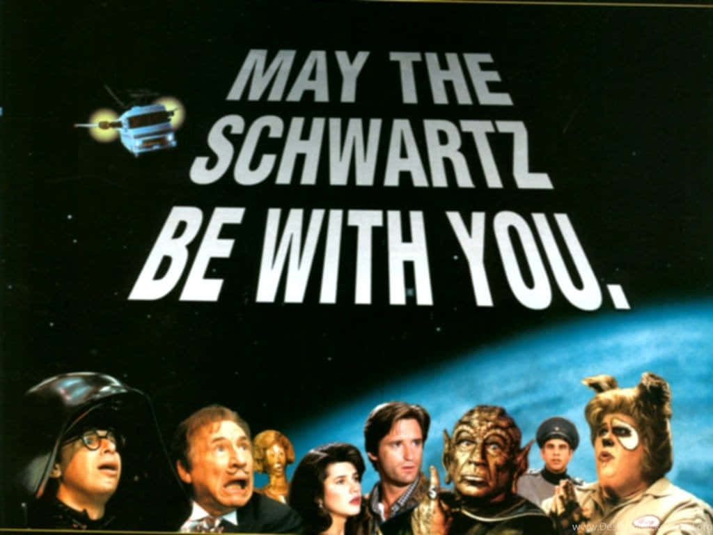 Spaceballs May The Schwartz Be With You Background