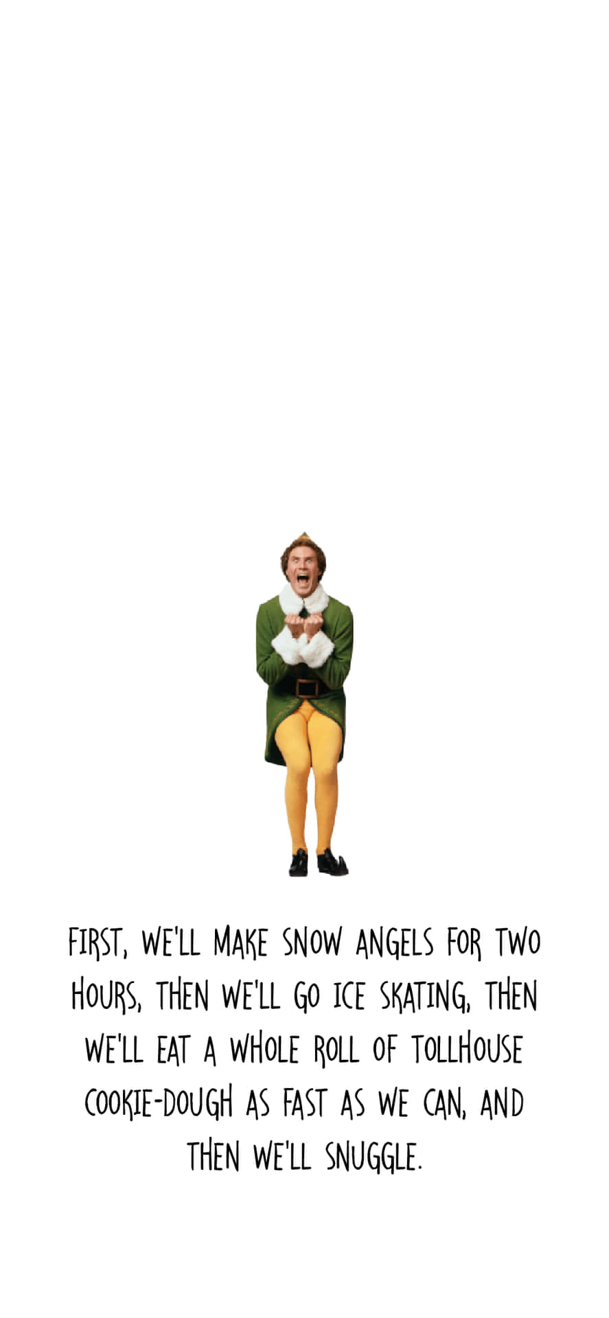 Spread Joy, Just Like Buddy The Elf Background