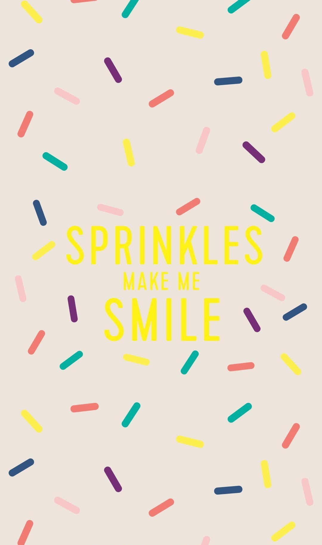 Sprinkles Make Me Smile Poster Background